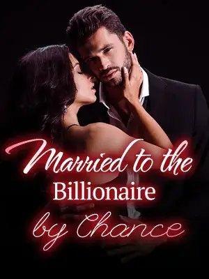 Married to the Billionaire by Chance